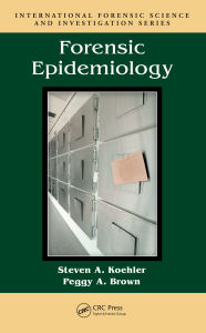 Title: Forensic Epidemiology, Author: Steven A. Koehler