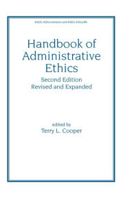 Title: Handbook of Administrative Ethics, Author: Terry Cooper