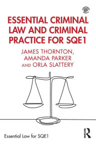 Title: Essential Criminal Law and Criminal Practice for SQE1, Author: James Thornton