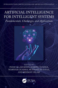Title: Artificial Intelligence for Intelligent Systems: Fundamentals, Challenges, and Applications, Author: Inam Ullah Khan