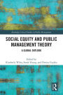 Social Equity and Public Management Theory: A Global Outlook