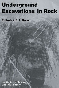Title: Underground Excavations in Rock, Author: E.T. Brown