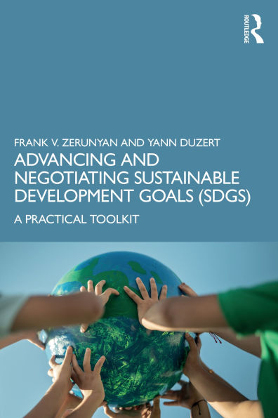 Advancing and Negotiating Sustainable Development Goals (SDGs): A Practical Toolkit
