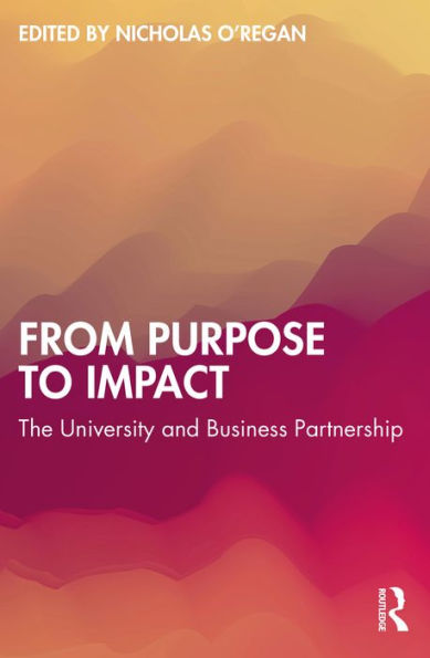 From Purpose to Impact: The University and Business Partnership