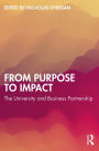 From Purpose to Impact: The University and Business Partnership