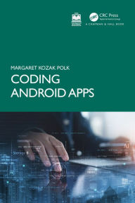 Title: Coding Android Apps, Author: Margaret Kozak Polk
