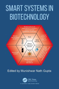 Title: Smart Systems in Biotechnology, Author: Munishwar Nath Gupta