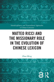 Title: Matteo Ricci and the Missionary Role in the Evolution of Chinese Lexicon, Author: Zhao Ming