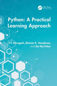 Title: Python: A Practical Learning Approach, Author: T.S. Murugesh