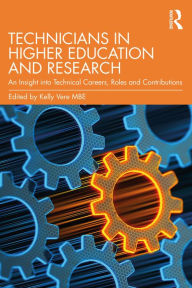 Title: Technicians in Higher Education and Research: An Insight into Technical Careers, Roles and Contributions, Author: Kelly Vere