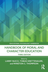 Title: Handbook of Moral and Character Education, Author: Larry  Nucci