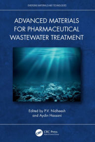 Title: Advanced Materials for Pharmaceutical Wastewater Treatment, Author: P.V. Nidheesh