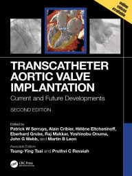 Title: Transcatheter Aortic Valve Implantation: Current and Future Developments, Author: Patrick W. Serruys