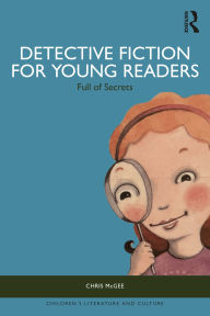 Title: Detective Fiction for Young Readers: Full of Secrets, Author: Chris McGee