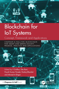 Title: Blockchain for IoT Systems: Concept, Framework and Applications, Author: V Sridhar