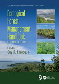 Title: Ecological Forest Management Handbook, Author: Guy R. Larocque