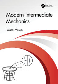 Title: Modern Intermediate Mechanics, Author: Walter Wilcox