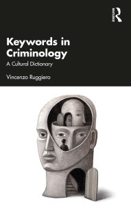 Title: Keywords in Criminology: A Cultural Dictionary, Author: Vincenzo Ruggiero