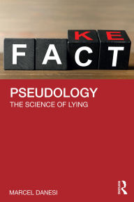 Title: Pseudology: The Science of Lying, Author: Marcel Danesi