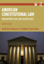 American Constitutional Law: Introductory Essays and Selected Cases