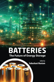 Title: Batteries: The Future of Energy Storage, Author: Subashani Maniam