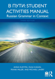 Title: V Puti: Student Activities Manual: Russian Grammar in Context, Author: Anna Kudyma