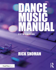 Title: Dance Music Manual, Author: Rick Snoman
