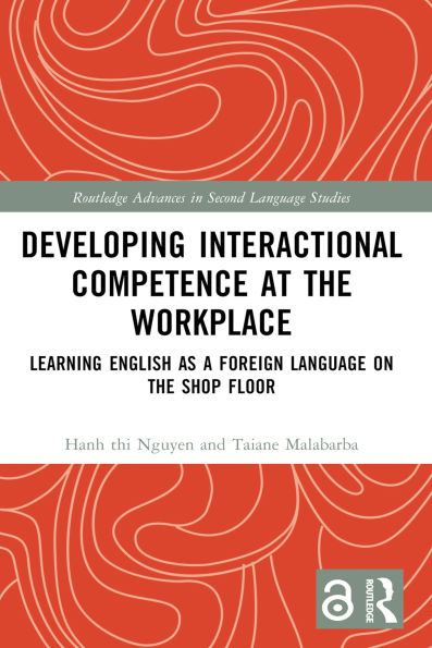 Developing Interactional Competence at the Workplace: Learning English as a Foreign Language on the Shop Floor