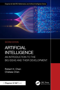 Title: Artificial Intelligence: An Introduction to the Big Ideas and their Development, Author: Robert H. Chen