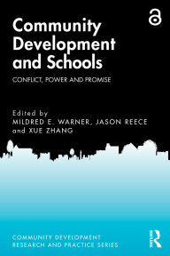 Title: Community Development and Schools: Conflict, Power and Promise, Author: Mildred E. Warner