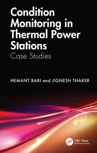 Title: Condition Monitoring in Thermal Power Stations: Case Studies, Author: Hemant Bari