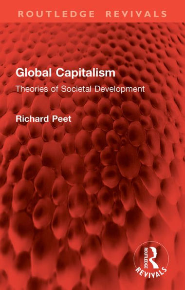 Global Capitalism: Theories of Societal Development