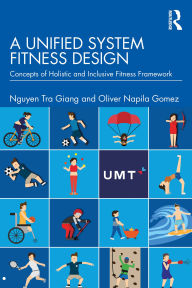 Title: A Unified System Fitness Design: Concepts of Holistic and Inclusive Fitness Framework, Author: Tra Giang Nguyen