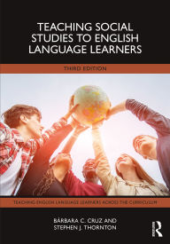 Title: Teaching Social Studies to English Language Learners, Author: Bárbara C. Cruz