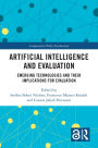 Artificial Intelligence and Evaluation: Emerging Technologies and Their Implications for Evaluation