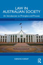 Law in Australian Society: An Introduction to Principles and Process