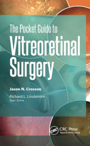 Title: The Pocket Guide to Vitreoretinal Surgery, Author: Jason Crosson