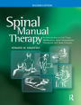 Spinal Manual Therapy: An Introduction to Soft Tissue Mobilization, Spinal Manipulation, Therapeutic and Home Exercises