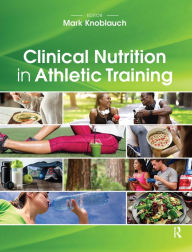 Title: Clinical Nutrition in Athletic Training, Author: Mark Knoblauch
