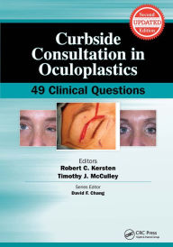 Title: Curbside Consultation in Oculoplastics: 49 Clinical Questions, Author: Robert Kersten