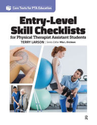 Title: Entry Level Skill Checklists for Physical Therapist Assistant Students, Author: Terry Larson