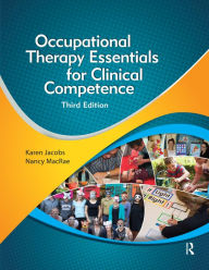 Title: Occupational Therapy Essentials for Clinical Competence, Author: Karen Jacobs