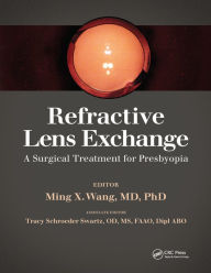 Title: Refractive Lens Exchange: A Surgical Treatment for Presbyopia, Author: Ming Wang
