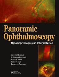 Title: Panoramic Ophthalmoscopy: Optomap Images and Interpretation, Author: Jerry Sherman