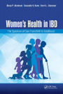 Women's Health in IBD: The Spectrum of Care from Birth to Adulthood