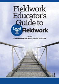 Title: Fieldwork Educator's Guide to Level II Fieldwork, Author: Elizabeth DeIuliis