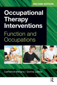 Title: Occupational Therapy Interventions: Function and Occupations, Author: Catherine Meriano
