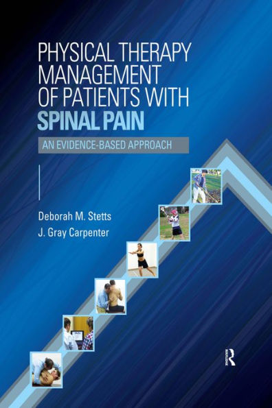 Physical Therapy Management of Patients with Spinal Pain: An Evidence-Based Approach