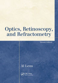 Title: Optics, Retinoscopy, and Refractometry, Author: Al Lens