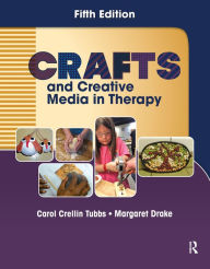 Title: Crafts and Creative Media in Therapy, Author: Carol Tubbs